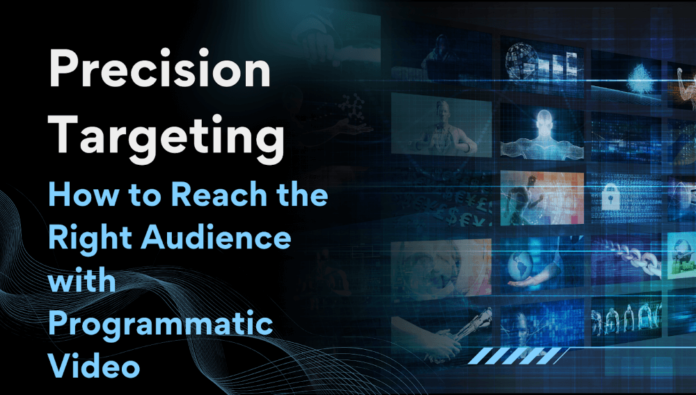 How to Reach the Right Audience with Programmatic Video