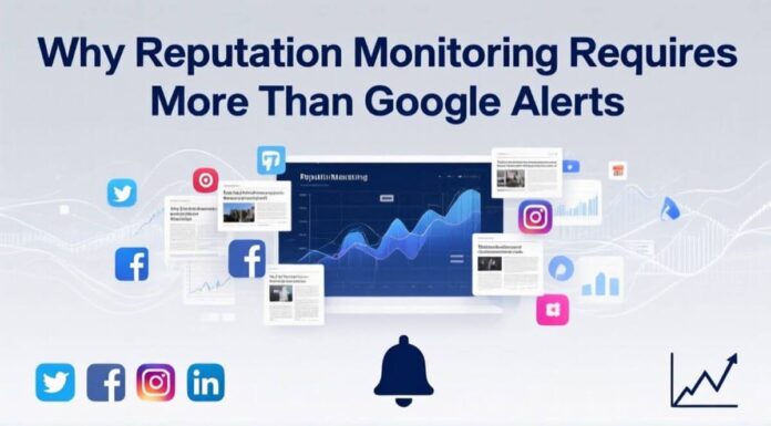 Why Reputation Monitoring Requires More Than Google Alerts